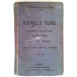 Nouvelle flore pour la détermination facile des plantes, par Gaston Bonnier et Georges de Layens, Paul Dupont éditeur   1892 ?