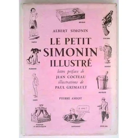 Le Petit Simonin illustré, par Albert Simonin, Pierre Amiot éditeur. 1957.