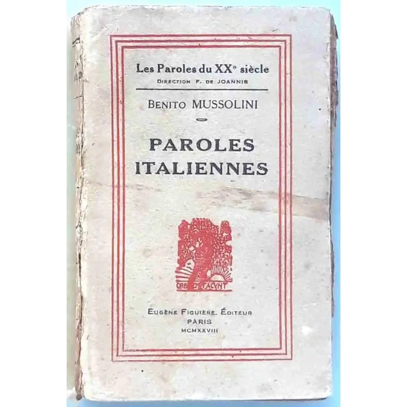 Couverture du livre "Paroles italiennes" de Mussolini, édition Figuière 1928, collection Les Paroles du XXe siècle