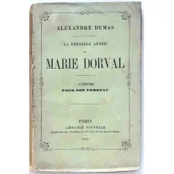 La Dernière année de Marie Dorval, par Alexandre Dumas, Librairie Nouvelle.