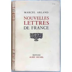 Nouvelles lettres de France, par Marcel Arland, Éditions Albin Michel   1954