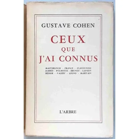 Ceux que j’ai connus, par Gustave Cohen, Editions de l’Arbre.  1946
