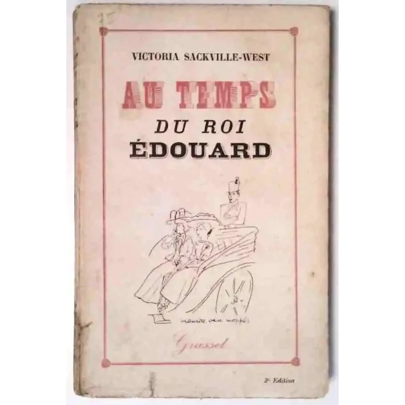 Au temps du roi Édouard, par Victoria Sackville-West, Grasset  1933