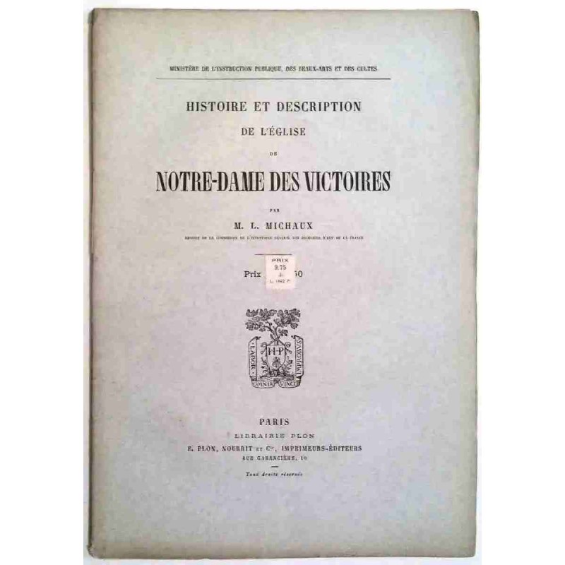 Histoire et description de l’Église de Notre Dame des Victoires, par M. L. Michaux, Librairie Plon