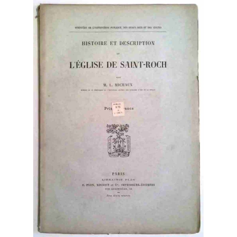 Histoire et description de l’Église de Saint-Roch, par M. L. Michaux, Librairie Plon.