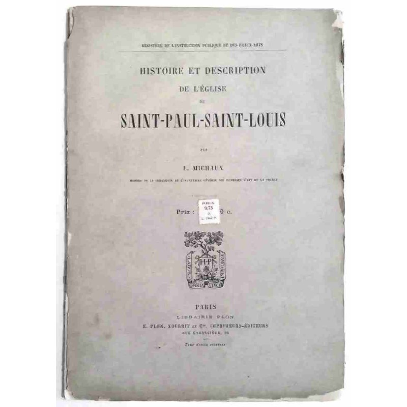 Histoire et description de l’Église Saint Paul-Saint Louis, par L. Michaux, Librairie Plon.