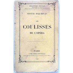 Les Coulisses de l’Opéra, par Nestor Roqueplan, Librairie Nouvelle
