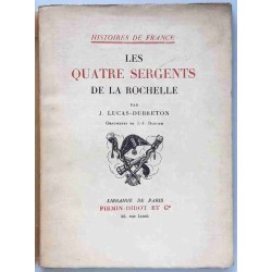 Les quatre sergents de la Rochelle, par J. Lucas-Dubreton, Firmin-Didot
