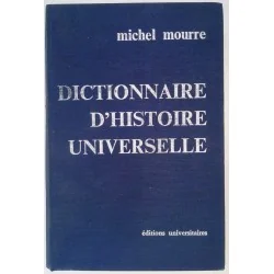 Dictionnaire d’histoire universelle tome 1, par Michel Mourre, Éditions Universitaires.