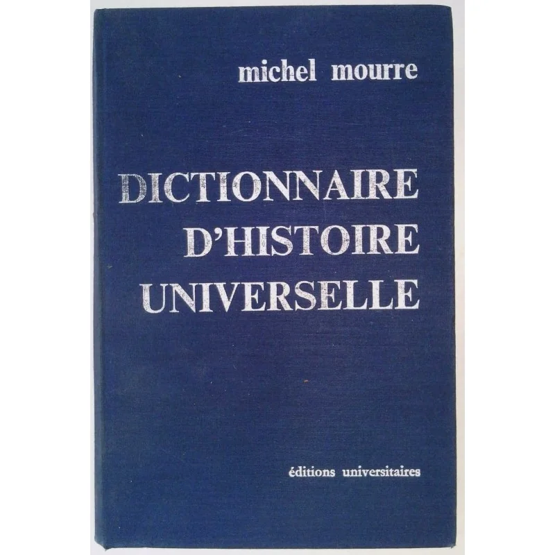 Dictionnaire d’histoire universelle tome 1, par Michel Mourre, Éditions Universitaires.