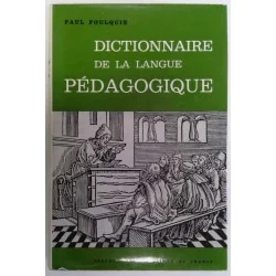 Dictionnaire de la langue pédagogique, par Paul Foulquié, PUF.