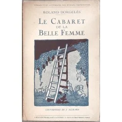 Le cabaret de la Belle Femme, Roland Dorgelès, Edition française illustrée 1919
