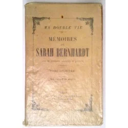 Ma double vie, Mémoires de Sarah Bernhardt, Tome 1 et 2, Bibliothèque Charpentier .