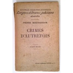 Crimes d’autrefois, par Pierre Bouchardon, Librairie Académique Perrrin