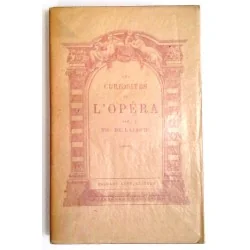 Les Curiosités de l’Opéra, par Théodore De Lajarte, Calmann Lévy éditeurs