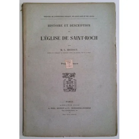 Histoire et description de l’Église de Saint-Roch, par M. L. Michaux, Librairie Plon.