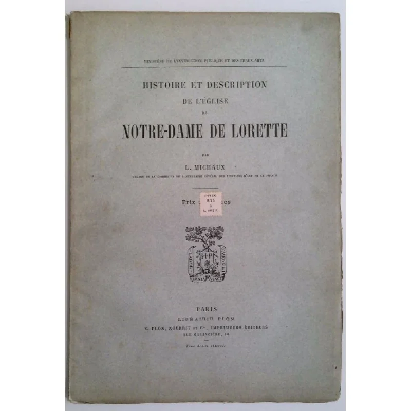 Histoire et description de l’Église de Notre Dame de Lorette, par L. Michaux, Librairie Plon.