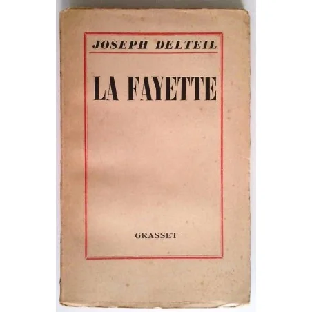 La Fayette, par Joseph Delteil, Grasset.