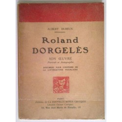 Roland Dorgelès son œuvre Portrait et autographes, par Albert Dubreux, Éditions de la nouvelle revue critique.