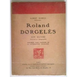 Roland Dorgelès son œuvre Portrait et autographes, par Albert Dubreux, Éditions de la nouvelle revue critique.