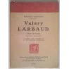 Valéry Larbaud son œuvre Portrait et autographes, par Francisco Contrebras, Éditions de la nouvelle revue critique.