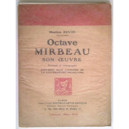 Octave Mirbeau son œuvre Portrait et autographes, par Maxime Revon, Éditions de la nouvelle revue critique.