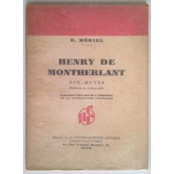 Henry de Montherlant son œuvre Portrait et autographes, par E. Mériel, Éditions de la nouvelle revue critique.