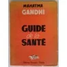 Guide de la santé, par Mahatma Gandhi, Editions Fournier – Valdès.