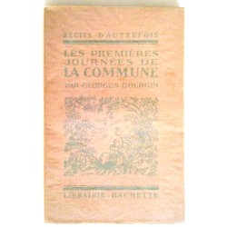 Les Premières journées de la Commune, par Georges Bourgin, Librairie Hachette.