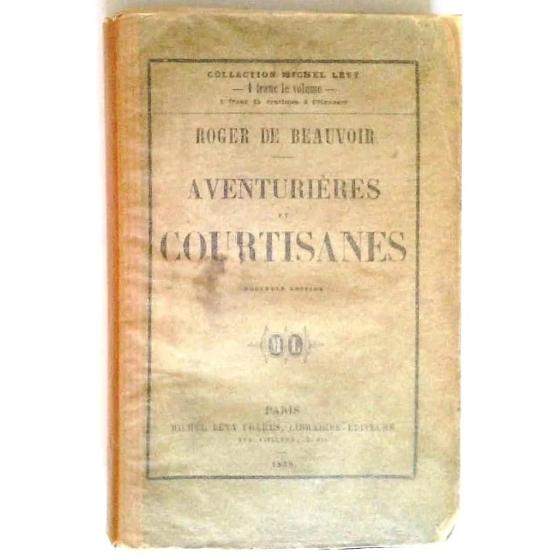 Aventurières et courtisanes, par Roger de Beauvoir, Michel Lévy frères libraires-éditeurs.