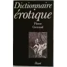 Dictionnaire érotique, par Pierre Guiraud, Payot.