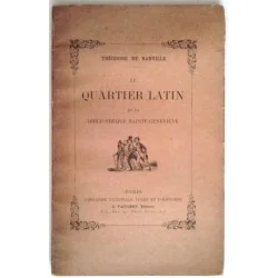 Le Quartier Latin et la bibliothèque Sainte-Geneviève, par Théodore de Banville, C. Vanoest éditeur.