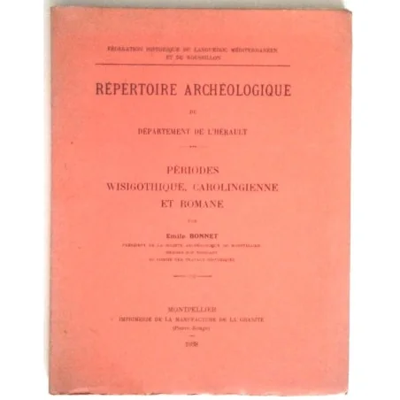 Répertoire archéologique du département de l’Hérault, par Émile Bonnet, Imprimerie de la Manufacture de la Charité.