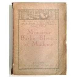 Monsieur Barbe-bleue...et Madame, par Pierre Mille, Éditions Le Livre.