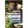 Le guide Marabout de l’Aquarium d’eau douce, par Henri Favré, Marabout.