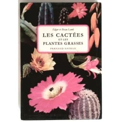 Les Cactées et les plantes grasses, par Edgar et Brian Lamb, Fernand Nathan.