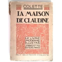 La Maison de Claudine, par Colette, J. Ferenczi et fils éditeurs.