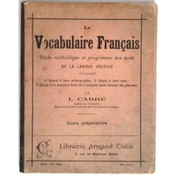 Le Vocabulaire français, par I. Carré, Librairie Armand Colin.