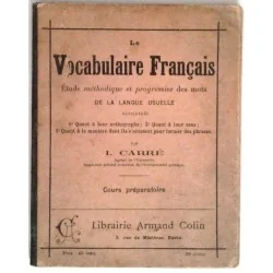 Le Vocabulaire français, par I. Carré, Librairie Armand Colin.