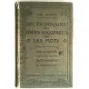 Dictionnaire des idées-suggérées par les mots, par Paul Rouaix, Armand Colin.