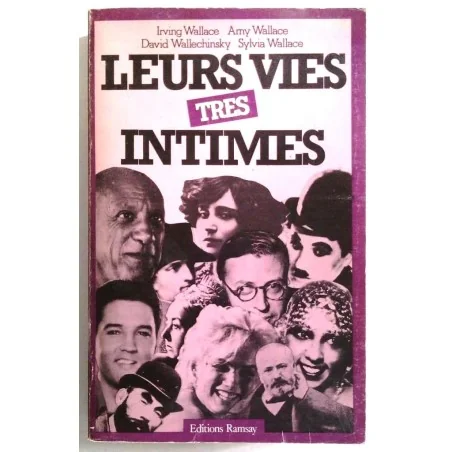 Leurs vies très intimes, par Irwing, Amy et Sylvia Wallace et David Wallechinsky, Éditions Ramsay