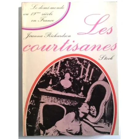 Les Courtisanes, par Joanna Richardson, Stock.