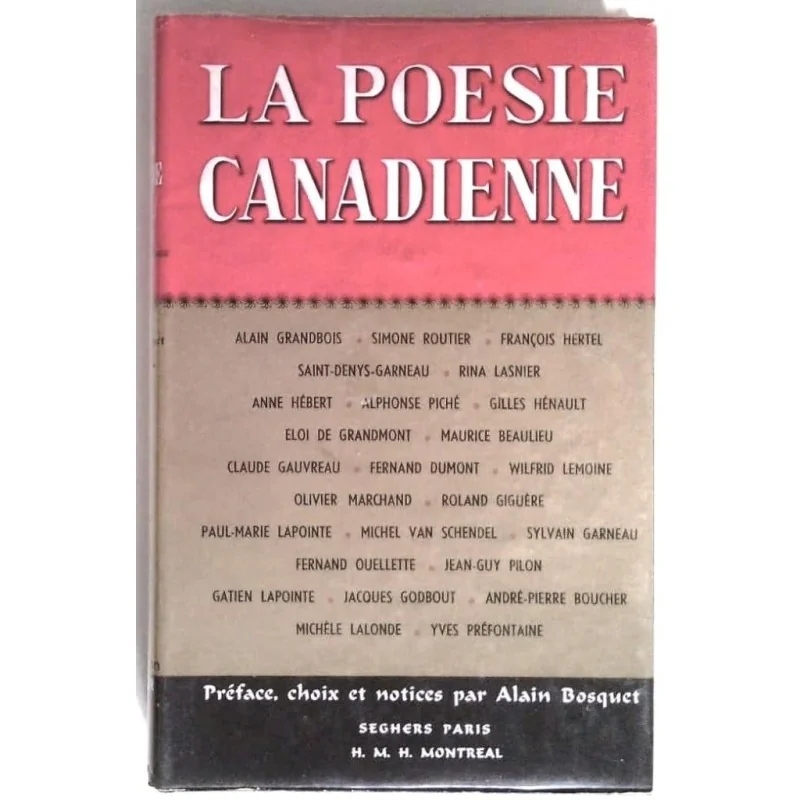 La Poésie canadienne, par Alain Bosquet, Seghers.