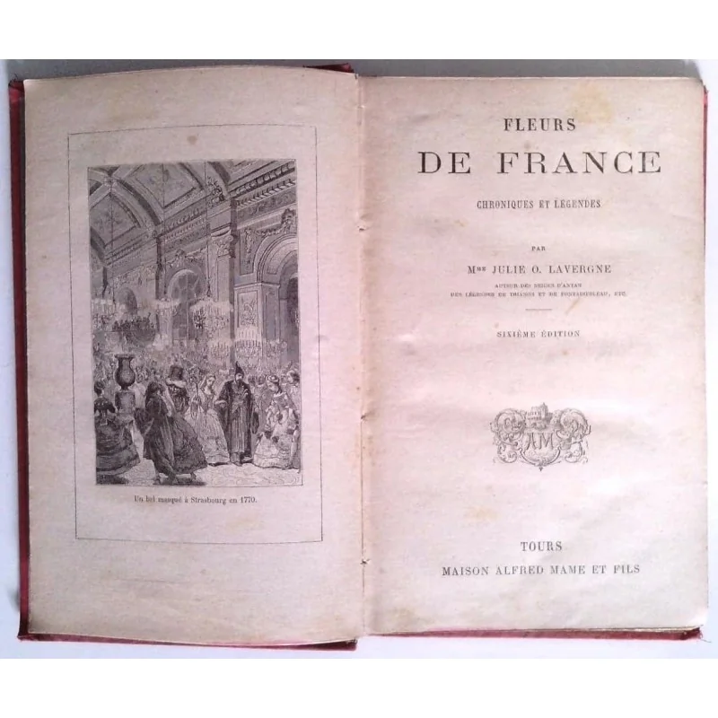 Fleurs de France chroniques et légendes, par Julie O. Lavergne, Mame.
