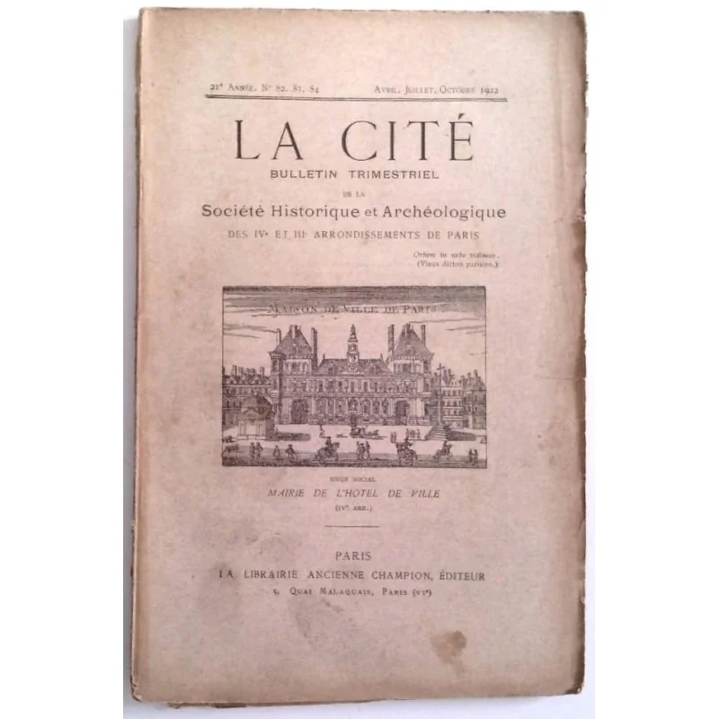 La Cité Société historique et archéologique du IVe et IIIe arrondissement n° 82,83,84. Champion éditeur.