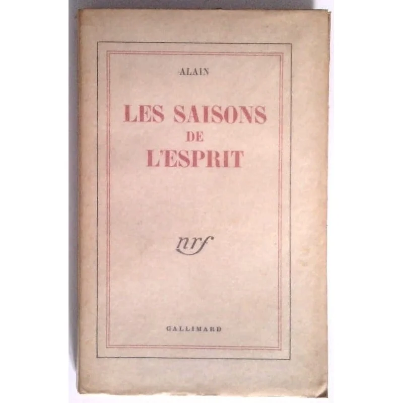 Les Saisons de l’esprit, par Alain, Gallimard.