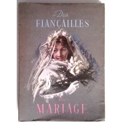 Des fiançailles au mariage, par Marc d’Isolin. Éditions André Bonne.