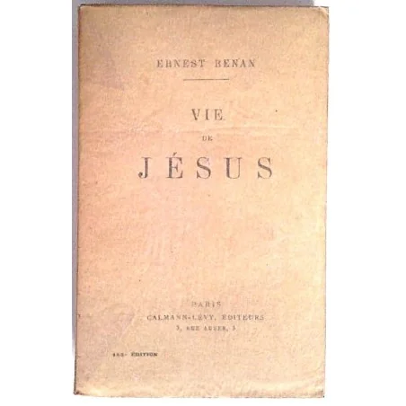 Vie de Jésus, par Ernest Renan, Calmann-Lévy.