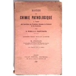 Notes de chimie pathologique, par G. Fleig et J. Pasturaud, Vigot frères éditeurs.