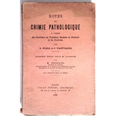 Notes de chimie pathologique, par G. Fleig et J. Pasturaud, Vigot frères éditeurs.